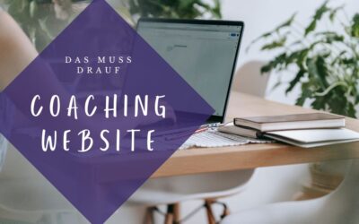 Das gehört auf jede Beratungs- und Coaching-Website